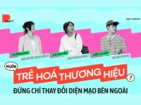 Muốn “trẻ hóa” thương hiệu? Đừng chỉ thay đổi diện mạo bên ngoài!