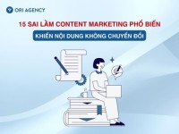 15 sai lầm Content Marketing phổ biến khiến nội dung không chuyển đổi