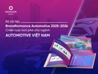 Novaon Digital ra mắt bộ tài liệu Brandformance Automotive 2025-2026: Chiến lược đột phá cho ngành Automotive