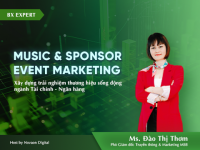 Music & Sponsor Event Marketing: Xây dựng trải nghiệm thương hiệu sống động ngành Tài chính – Ngân hàng