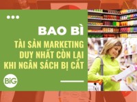 Bao bì – Tài sản Marketing duy nhất còn lại khi ngân sách bị cắt