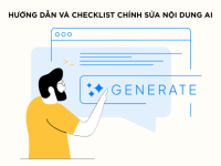 Hướng dẫn và checklist chỉnh sửa nội dung AI