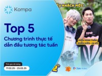 Kompa.ai: Top 5 chương trình thực tế dẫn đầu tương tác MXH tuần 17/2-23/2