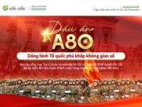 Cốc Cốc: Dấu ấn A80 – Hào khí Việt Nam lan tỏa trên không gian số