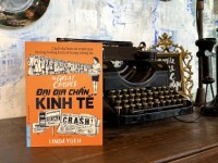 [Sách mới] “Đại địa chấn kinh tế”: Học từ lịch sử để ứng phó với tương lai bất định