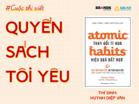 Quyển sách tôi yêu: “Thay đổi tí hon – Hiệu quả bất ngờ” (Atomic Habits)