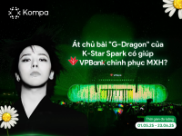 Kompa.ai: “Át chủ bài” G-Dragon của K-Star Spark có giúp VPBank chinh phục MXH?