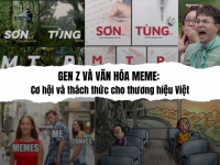 Gen Z và văn hóa Meme: Cơ hội và thách thức cho thương hiệu Việt