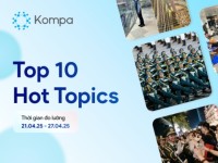 Kompa.ai: Hot topics mạng xã hội tuần 21/4-27/4