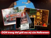 Khi OOH bước vào thế giới của những cơn ác mộng với loạt chiến dịch sáng tạo mùa Halloween