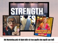 Khi Marketing phá vỡ định kiến và trao quyền cho người cao tuổi