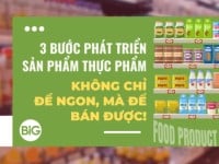 3 bước phát triển sản phẩm thực phẩm – Không chỉ để ngon, mà để bán được!
