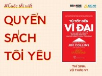 Quyển sách tôi yêu: Không chỉ “tốt”, tôi muốn mình trở nên “vĩ đại”