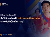 SEA Games 33 trở thành tin tức hot nhất MXH với sức nóng vượt trội