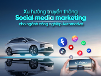 Xu hướng truyền thông Social Media Marketing cho ngành công nghiệp Automotive