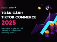 TikTok Commerce 2025: Báo cáo chuyên sâu về Affiliate và Livestream tại Đông Nam Á (Phần 1)