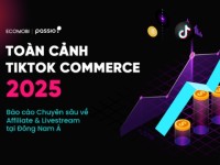 TikTok Commerce 2025: Báo cáo chuyên sâu về Affiliate và Livestream tại Đông Nam Á (Phần 2)