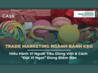 Trade Marketing ngành Bánh kẹo: Hiểu hành vi người tiêu dùng Việt và cách “đặt vị ngọt” đúng điểm bán