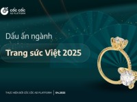 Cốc Cốc: Bức tranh thị trường trang sức Việt 2025 qua lăng kính hành vi người tiêu dùng