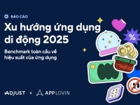 Adjust phát hành báo cáo “Xu hướng Ứng dụng Di động thường niên năm 2025”