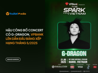 Hậu công bố concert có G-Dragon, VPBank dẫn đầu bảng xếp hạng tháng 5/2025