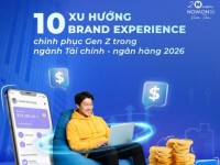 10 xu hướng Brand Experience chinh phục Gen Z trong ngành Tài chính – Ngân hàng 2026