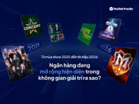 Từ show 2025 đến tín hiệu 2026: Ngân hàng mở rộng hiện diện ở sân chơi giải trí ra sao?
