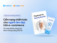 YouNet ECI: Playbook cẩm nang xây chiến lược cho nhãn hàng Làm đẹp trên TMĐT 2026
