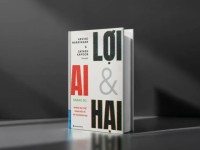 [Sách mới] “AI – Lợi và Hại”: Những góc khuất phía sau công nghệ hot nhất hiện nay