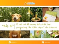 Bắp-bi: Từ chú chó dễ thương đến chiến lược storytelling “đa điểm chạm” của KATINAT