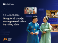 Thông điệp Tết 2026: Từ người kể chuyện, thương hiệu trở thành bạn đồng hành