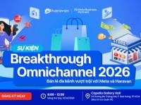 Mời tham dự sự kiện “Breakthrough Omnichannel 2026”: Bán lẻ đa kênh vượt trội với Meta và Haravan