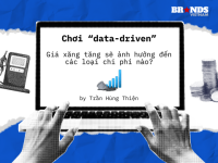 Chơi “data-driven”: Giá xăng tăng sẽ ảnh hưởng đến các loại chi phí nào?