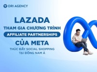 Lazada tham gia chương trình Affiliate Partnerships của Meta, thúc đẩy Social Shopping tại Đông Nam Á