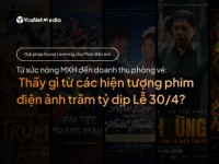 Thấy gì từ các hiện tượng phim điện ảnh trăm tỷ dịp Lễ 30/4?