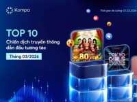 Kompa.ai: Top 10 chiến dịch truyền thông nổi bật của tháng 3/2026