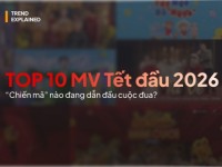 Top 10 MV Tết đầu năm 2026: “Chiến mã” nào đang dẫn đầu cuộc đua trên mạng xã hội?