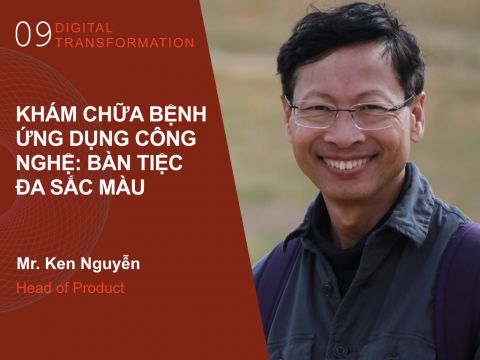Digital Transformation #9: “Khám chữa bệnh ứng dụng công nghệ là bàn tiệc đa sắc màu”