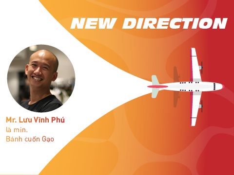 New Direction #5: Lưu Vĩnh Phú – “Làm chủ hay làm thuê, hãy làm điều bạn giỏi nhất”