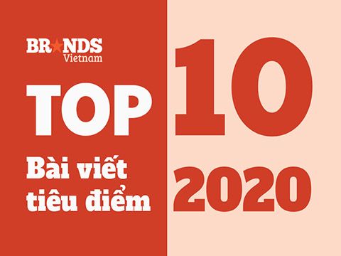 Brands Vietnam 2020 Review: Top 10 bài tiêu điểm được quan tâm nhất
