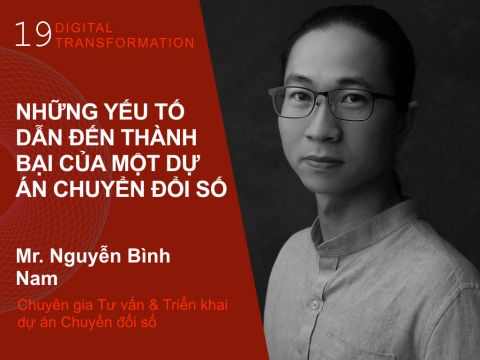 Digital Transformation #19: Những yếu tố dẫn đến thành bại của một dự án chuyển đổi số