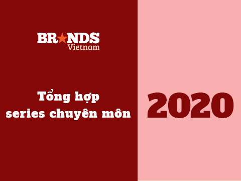 Brands Vietnam 2020 Review: Tổng hợp series chuyên môn