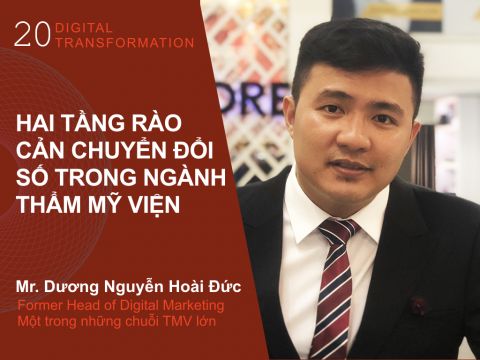 Digital Transformation #20: Hai tầng rào cản chuyển đổi số trong ngành Thẩm mỹ viện