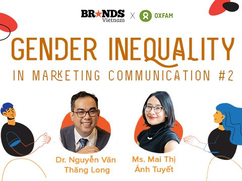 Gender in Marcom #2 - Chị Mai Tuyết: “Đôi khi marketer vô tình góp phần gia tăng bất bình đẳng giới”