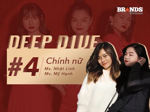 Deep Dive #4 – Bàn về chiến dịch ‘Chính nữ – Vì bạn xứng đáng’ của L’Oréal Paris Vietnam