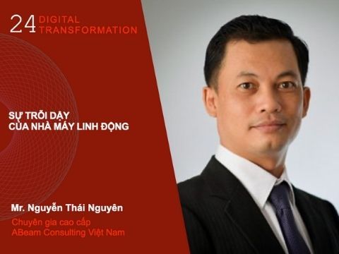 Digital Transformation #24: Sự trỗi dậy của nhà máy linh động