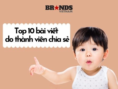 Brands Vietnam 2021 Review: Top 10 bài viết do thành viên chia sẻ
