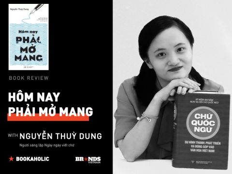 Bookaholic #14: Tác giả “Hôm nay phải mở mang” –  “Nếu không thể viết cho hấp dẫn, hãy viết cho chân thành”
