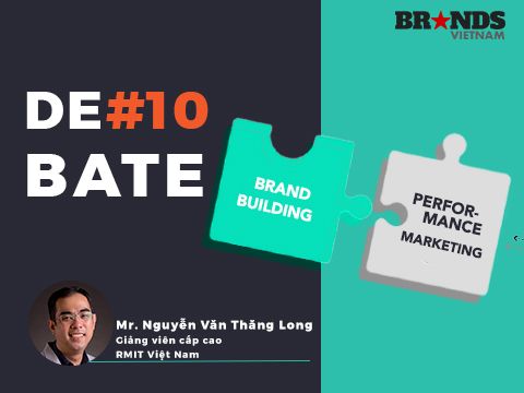 [Debate] Brand-Building vs Performance-Marketing #10: Giải pháp nào cho doanh nghiệp Việt Nam?