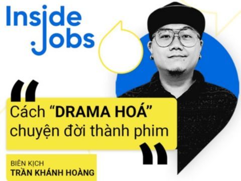 Inside Jobs #1: Nghề biên kịch – “Kịch bản hay chưa đủ để làm nên một tựa phim thành công”